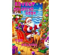 Advent coloring book for children: Wigilia, calendar, for girls, for boys"