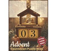 Advent Countdown Puzzle Book: Extra Large Print Christmas Word Searches and Crosswords for Adults & Seniors | 25 Days of Festive Puzzles with ... Easy-to-Read Grids, and Single-Sided Pages