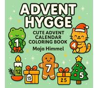 Advent Hygge: Cute Advent Calendar Coloring Book Countdown to Christmas with 25 Festive Motifs