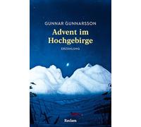 Advent im Hochgebirge. Erzählung: Mit einer Nachbemerkung und Anmerkungen - Eine berühmte Weihnachtsgeschichte aus Island: 14750