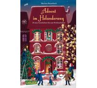 Advent im Holunderweg - 24 neue Geschichten bis zum Weihnachtsfest: Wartespaß in der Adventszeit für Kinder ab 6 Jahren