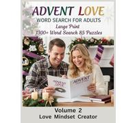 Advent Love Word Search For Adults Large Print 1300+ Word Search 85 Puzzles: 25 Days Of Advent Love, Romance, Joy & Connection.