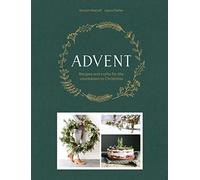 Advent: Recipes and crafts for the countdown to Christmas