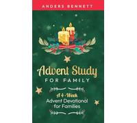 Advent Study for Family: A 4-Week Advent Devotional for Families
