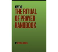 Advent: The Ritual of Prayer Handbook