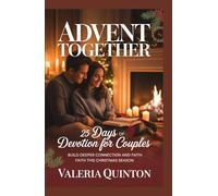 Advent Together: 25 Days of Devotion for Couples: Build Deeper Connection and Faith This Christmas Season