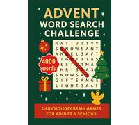 ADVENT WORD SEARCH CHALLENGE: 100 Holiday Puzzles • 4000 Words • Large-Print Christmas Brain Games for Adults & Seniors