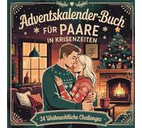 Adventskalender-Buch für Paare in Krisenzeiten: 24 Impulse für Nähe, Verständnis und kleine Neuanfänge im Advent