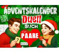 Adventskalender Duell-Buch für Paare: 24 Tage, 24 lustige 1-gegen-1 Duelle & Challenges für mehr Spaß, gemeinsame Zeit & romantische Momente im Advent