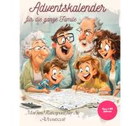 Adventskalender für die ganze Familie: Ultimativer Mal und Rätselspaß für die Adventszeit