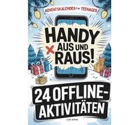 Adventskalender für Teenager: Handy aus und raus aus der digitalen Welt | 24 Tage mit Offline-Challenges, Rätseln, unnützem Wissen und vielem mehr | Beliebtes Geschenk für Teenager