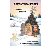 Adventskalender - Jontes Spuren: 24 Mitmach-Geschichten ab 3 Jahren: Vorlesen, Mitmachen & Ausmalen - pädagogisch wertvoll, ohne Streiche - für Kuschelzeit und ruhige Adventsabende.