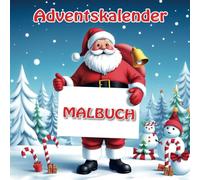 Adventskalender Malbuch: Das perfekte Weihnachtsgeschenk | 24 bezaubernde Motive zum Ausmalen für junge Künstler und PLUS 6 Bonusseiten für ein unvergessliches | festliches Erlebnis