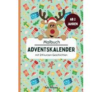 Adventskalender Malbuch für Kinder ab 2 Jahren I mit 24 kurzen Geschichten mit jeweils passendem Ausmalbild: zum lesen und vorlesen