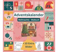 Adventskalender Malbuch für Kinder und Erwachsene: Weihnachten Winter Malbuch zum Ausmalen mit lustigen Fakten | +10 extra Bilder (Bold and Easy) | 71 Seiten, 8.5x8.5