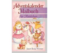 Adventskalender Malbuch: Für Mädchen