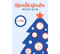 Adventskalender Medizin - 24 Tage, 24 spannende Fälle!: - kombinieren, rätseln, diagnostizieren!