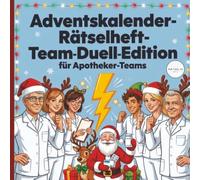 Adventskalender-Rätselheft: Team-Duell-Edition für Apotheker-Teams | mit Lösungen