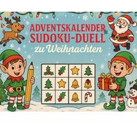 Adventskalender Sudoku-Duell zu Weihnachten: 24 festliche Sudoku-Rätsel für Kinder & Familien - Lustiger Adventskalender mit täglichen Logik-Duellen voller Weihnachtsfreude