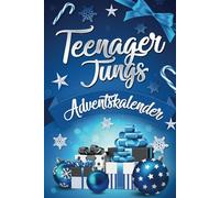 Adventskalender Teenager Jungs: Über 300 Rätsel, Fun Facts, Challenges, Fragen, Witze & mehr für stundenlangen Spaß und unterhaltsame Tage im Dezember