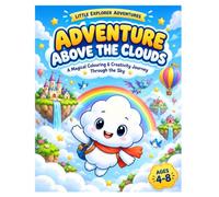 Adventure Above the Clouds Coloring Book: A Magical Coloring and Creativity Journey Through the Sky