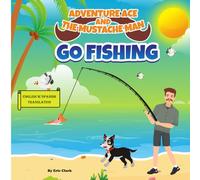 Adventure Ace and the Mustache Man: Go Fishing: Spanish Translation