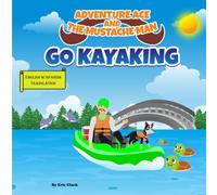 Adventure Ace and the Mustache Man: Go Kayaking: Spanish Translation