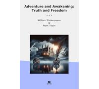 Adventure and Awakening: Truth and Freedom