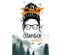 Adventure Awaits Travel Journal: The Perfect Travel Journal/Notebook for women, men and teenagers with Helpful Lists to Make Your Trip Unforgettable