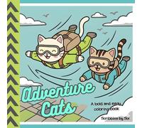 Adventure Cats: A Bold & Easy Coloring Book