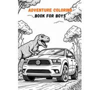 Adventure Coloring Book for Boys: 154 amazing drawings for your child to color!