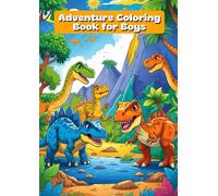 Adventure Coloring Book for Boys: 170 amazing drawings for your child to color!