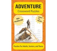 Adventure Crossword Puzzles: Crossword Puzzles With Easy to Read Print About Adventure, Camping, Outdoors and More | 6x9 Inches, 120 Pages | 50+ Puzzles ... Gift for Vacations, Holidays and Relaxation
