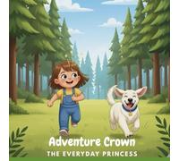 Adventure Crown: The Everyday Princess