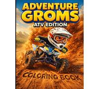 Adventure Groms: ATV Racing, Off Road Riding, Mud Action Scenes for Kids, Teens, and All Ages: 27