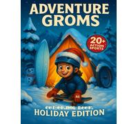 Adventure Groms: Holiday Edition: Fan favorite action sports coloring book with Christmas Hanukkah and winter holiday pages perfect screen free gift for kids teens and adults
