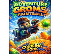 Adventure Groms: Paintball Coloring Book for Kids & Teens | Action Sports Fun, Bold Easy Designs, Creative Screen-Free Activity for Boys & Girls: 34