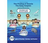 Adventure in Paradise: Finding Donnie the Baby Dolphin Coloring And Activity Book