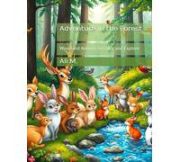 Adventure in the Forest: Woodland Animals to Color and Explore