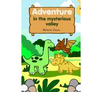 Adventure in the mysterious valley: A journey through friend ship,curiosity and small but significant discoveries!