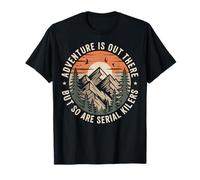 Adventure Is Out There But So Are Serial Killers Deserto Maglietta