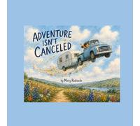Adventure Isn't Canceled