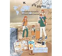 Adventure Keepers: A Travel Junk Journal: 8.5 x 11 Beautiful Blank Vintage Junk Scrapbook - Versatile for all your needs.