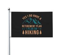 Adventure Mountain Hiking Camping Yes I Do Have A Retirement Plan I Plan On Hiking Bandiere Bandiera Durevole Bandiera Da Giardino Per Prato Festival Feste 3X5Ft
