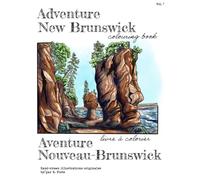 Adventure New Brunswick: Colouring Book Vol. 1