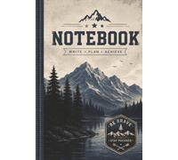 Adventure Notebook: A Rugged Journal for Hiking, Camping, Exploring & Everyday Notes, For Boys & Men