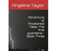 Adventure of Awakened Tales: The first guardians - Book Three