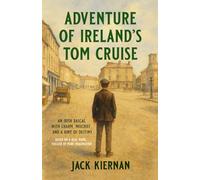 ADVENTURE OF IRELAND’S TOM CRUISE: Pub tales, crooked cops, and one unforgettable Irishman