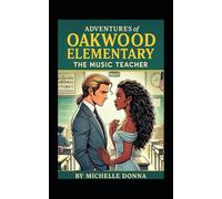 Adventure of Oakwood Elementary: The Music Teacher
