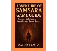 Adventure of Samsara Game Guide: Complete Walkthrough, Strategies, and Hidden Secrets